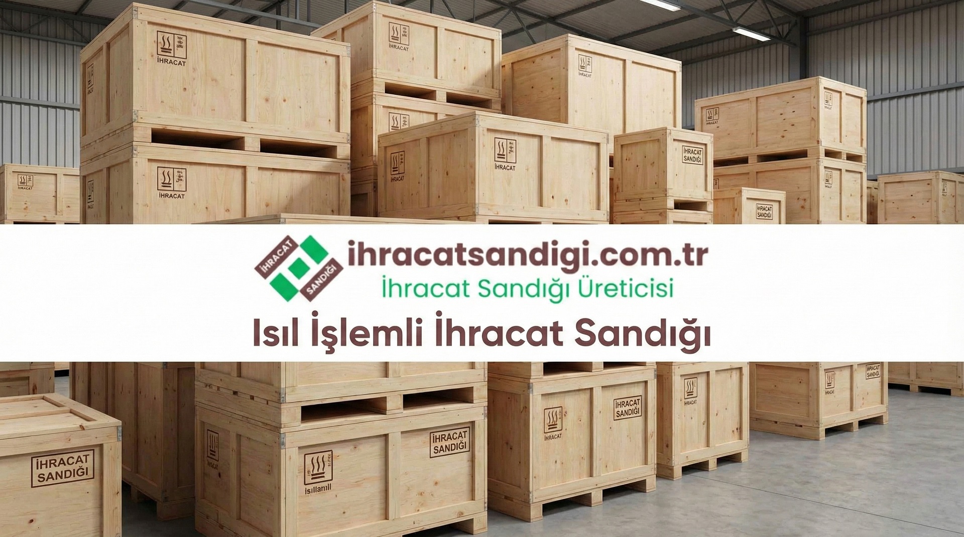 Isıl işlemli ihracat sandığı